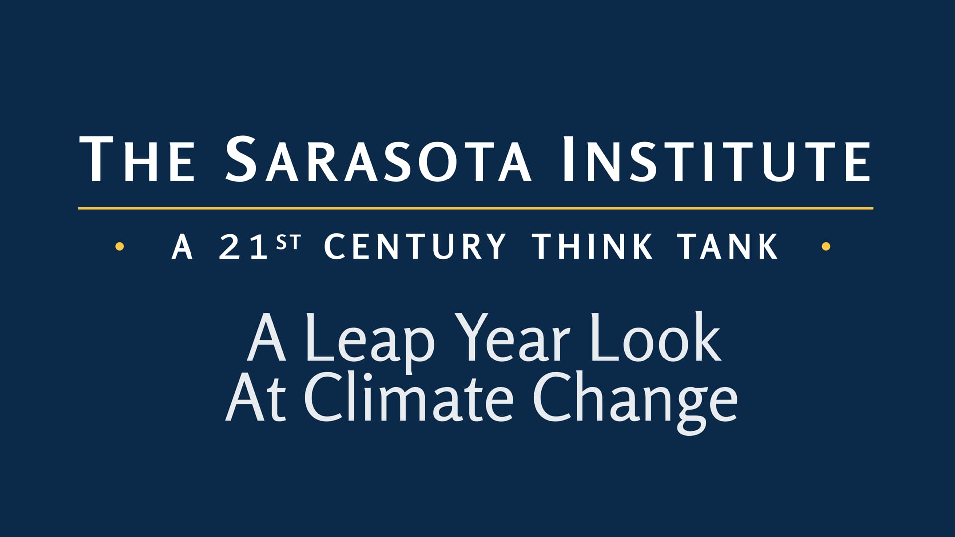 Sarasota Institute | A Leap Year Look at Climate Change