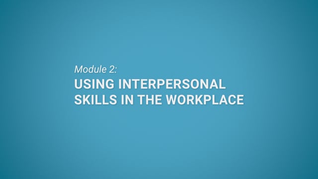 Module 05.02: Interpersonal Skills Certification | Using Interpersonal Skills in the Workplace - Video Thumbnail