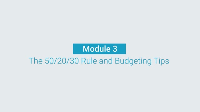 Module 03: The 50/20/30 Rule and Budgeting Tips - Video Thumbnail