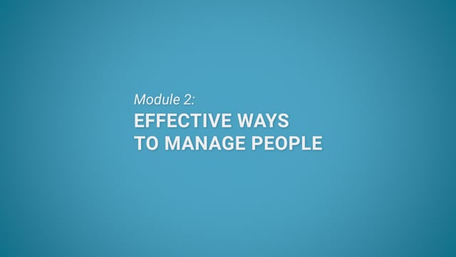 Module 02: Effective Ways to Manage People - Video Thumbnail