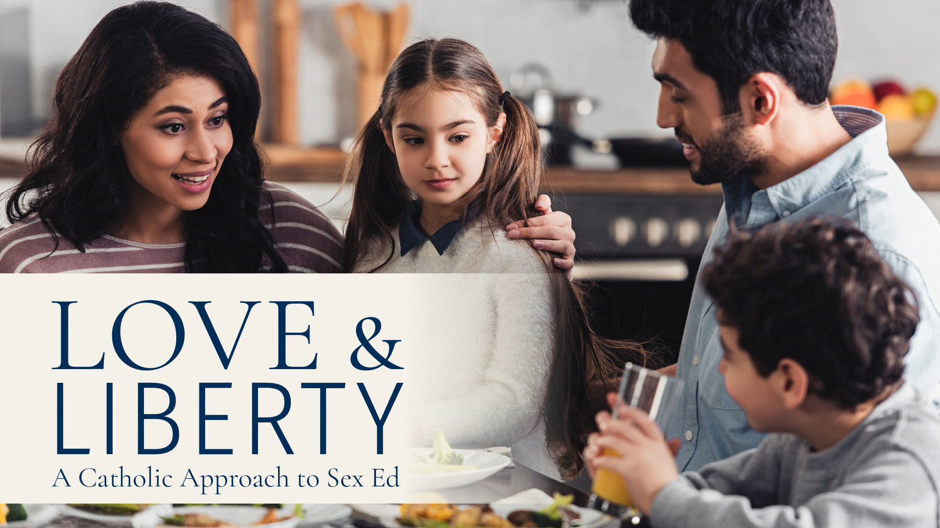 Love & Liberty - A Catholic Approach to Sex Ed