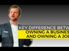 Key Difference Between Owning a Business and Owning a Job