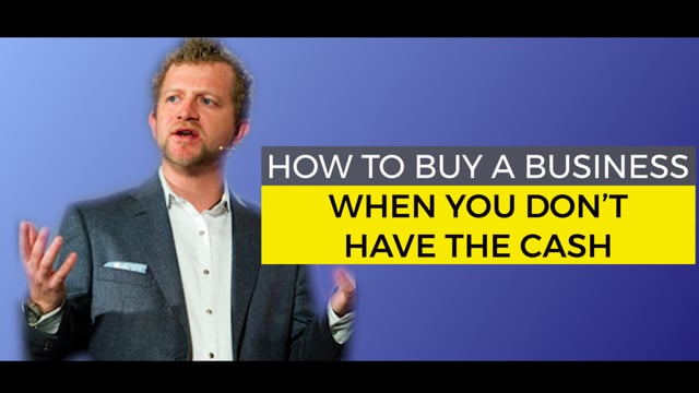 How to Buy a Business When You Don't Have the Cash