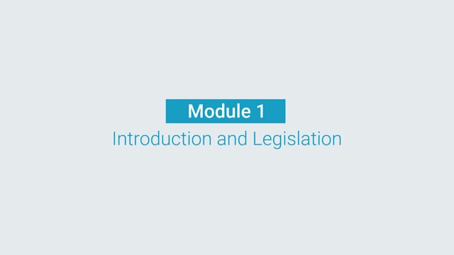 Module 01: Introduction and Legislation - Video Thumbnail