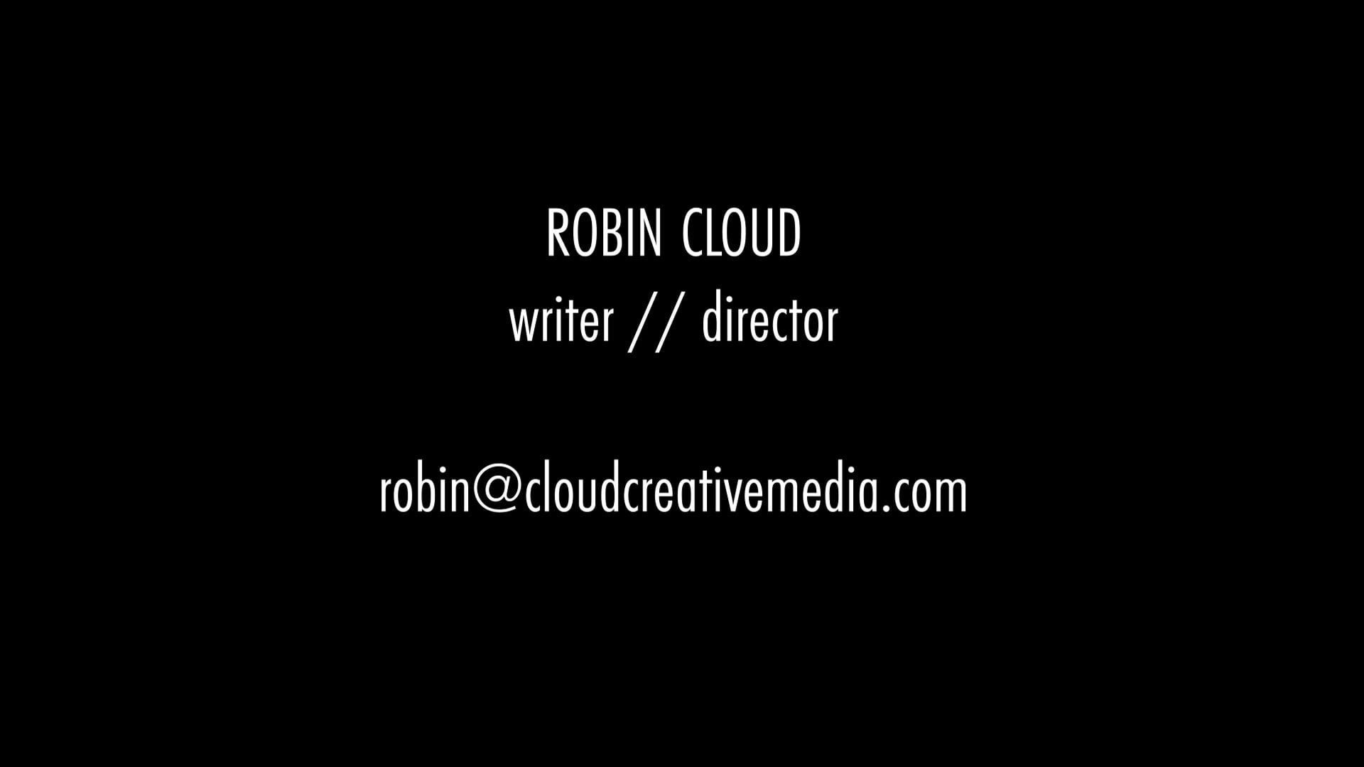Robin Cloud Directing Reel
