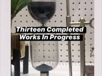 Thirteen Completed Works In Progress