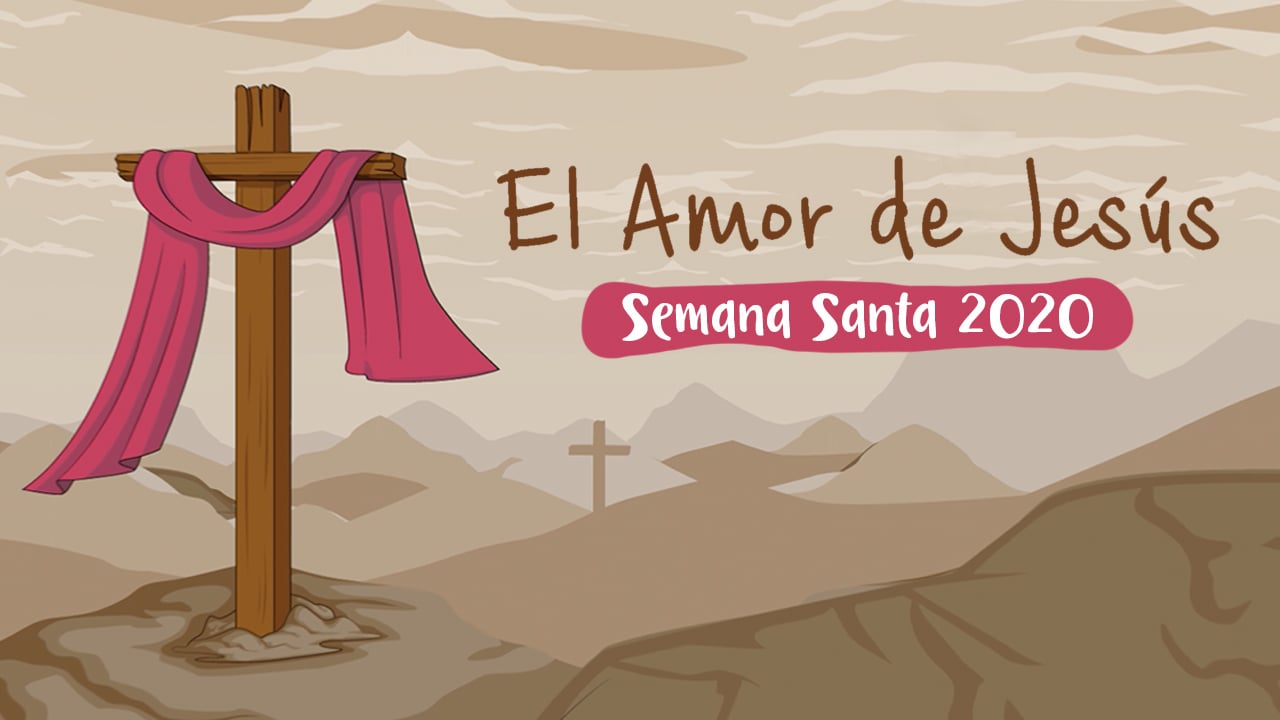 El amor de Jesús | Semana Santa 2020 (Canto tema para Niños)