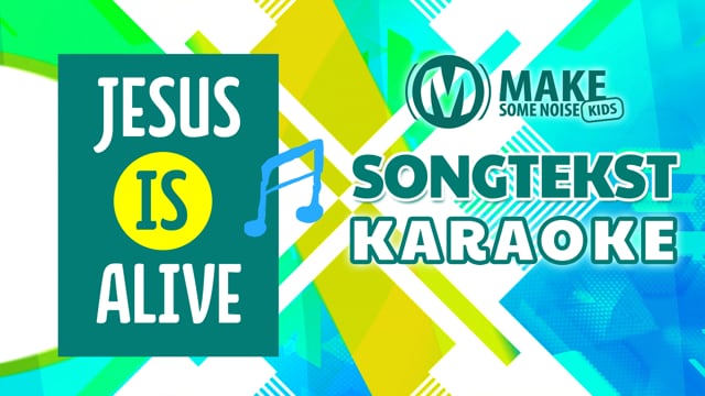 Jesus is alive (Karaoke)