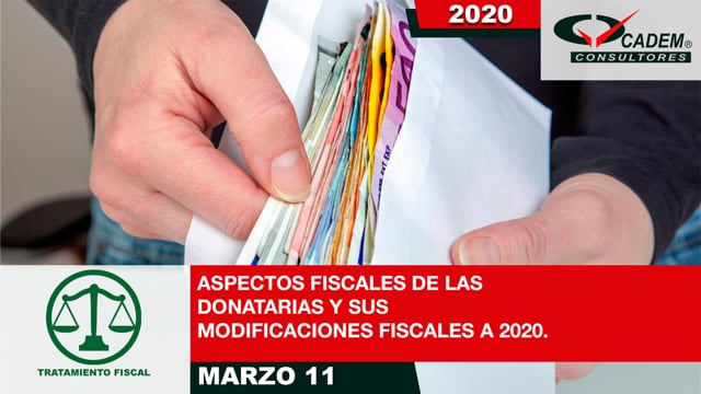 Aspectos fiscales de las donatarias y sus modificaciones fiscales 2020.