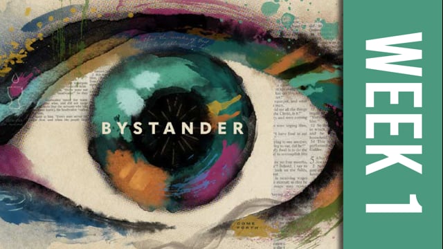 Bystander Week 1