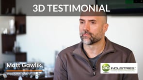 3D Industries - Customer Success Story (Matt Gawlik - President)