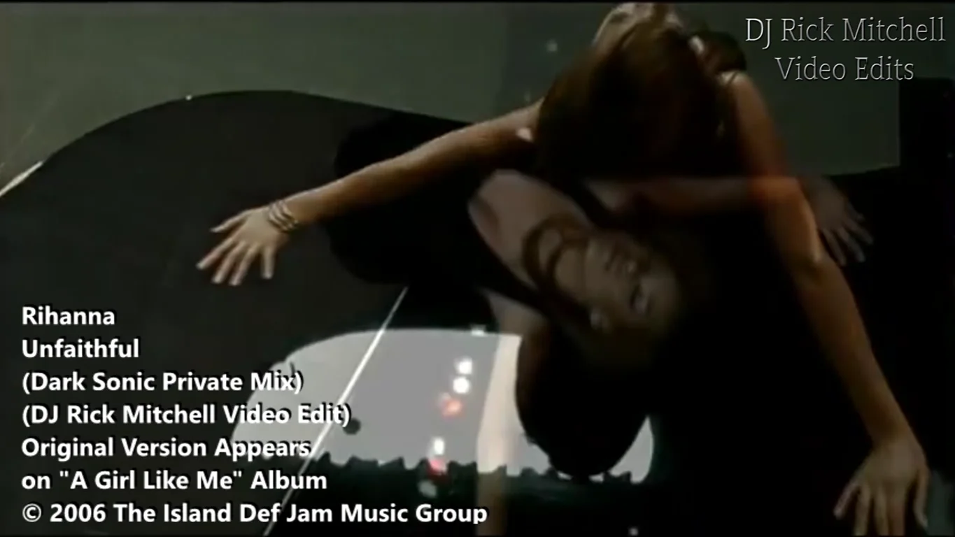 Rihanna Unfaithful Dark Sonic Private Mix DJ Rick Mitchell Video Edit