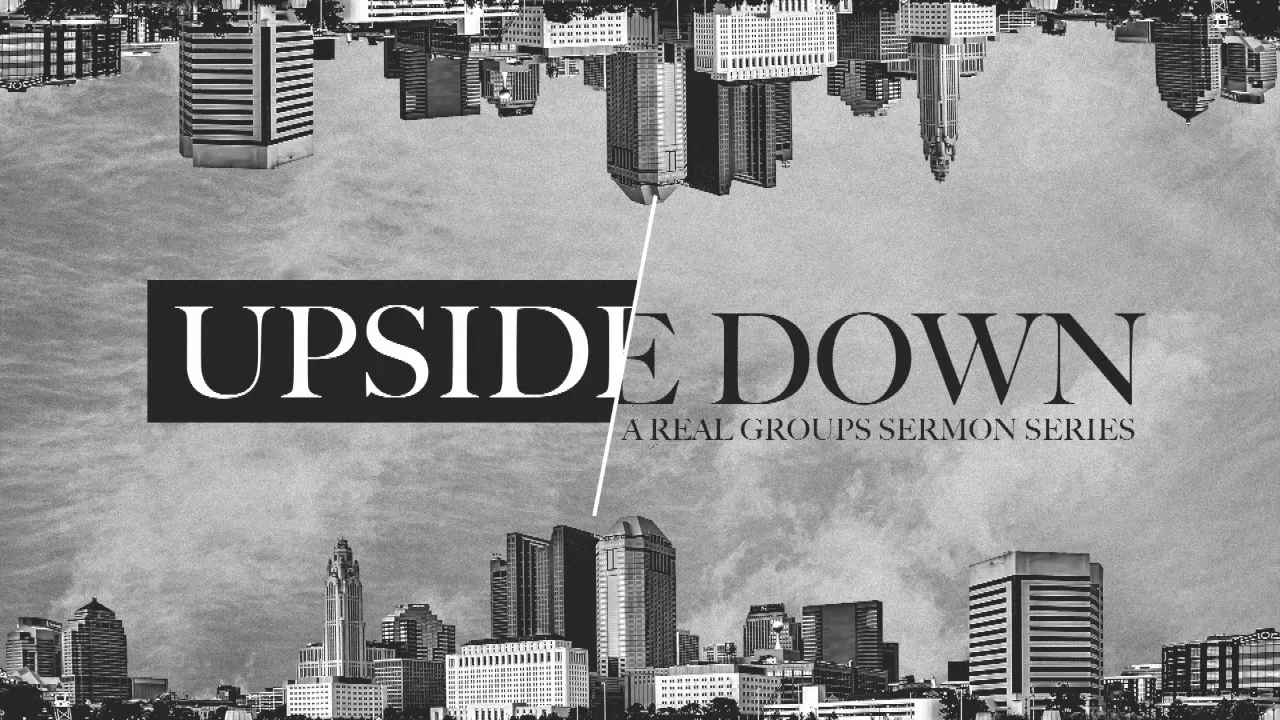 Upside Down - Week 3 (Faith) on Vimeo