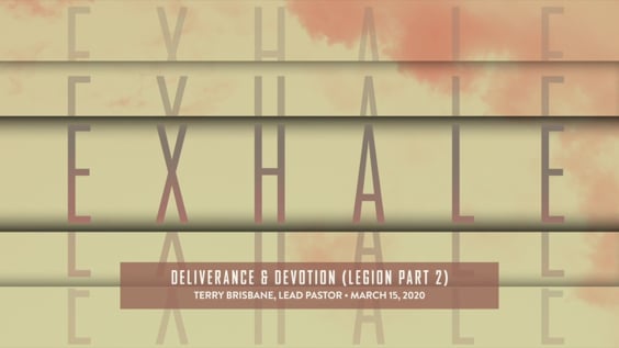 #2011: Deliverance & Devotion (Legion Part 2)