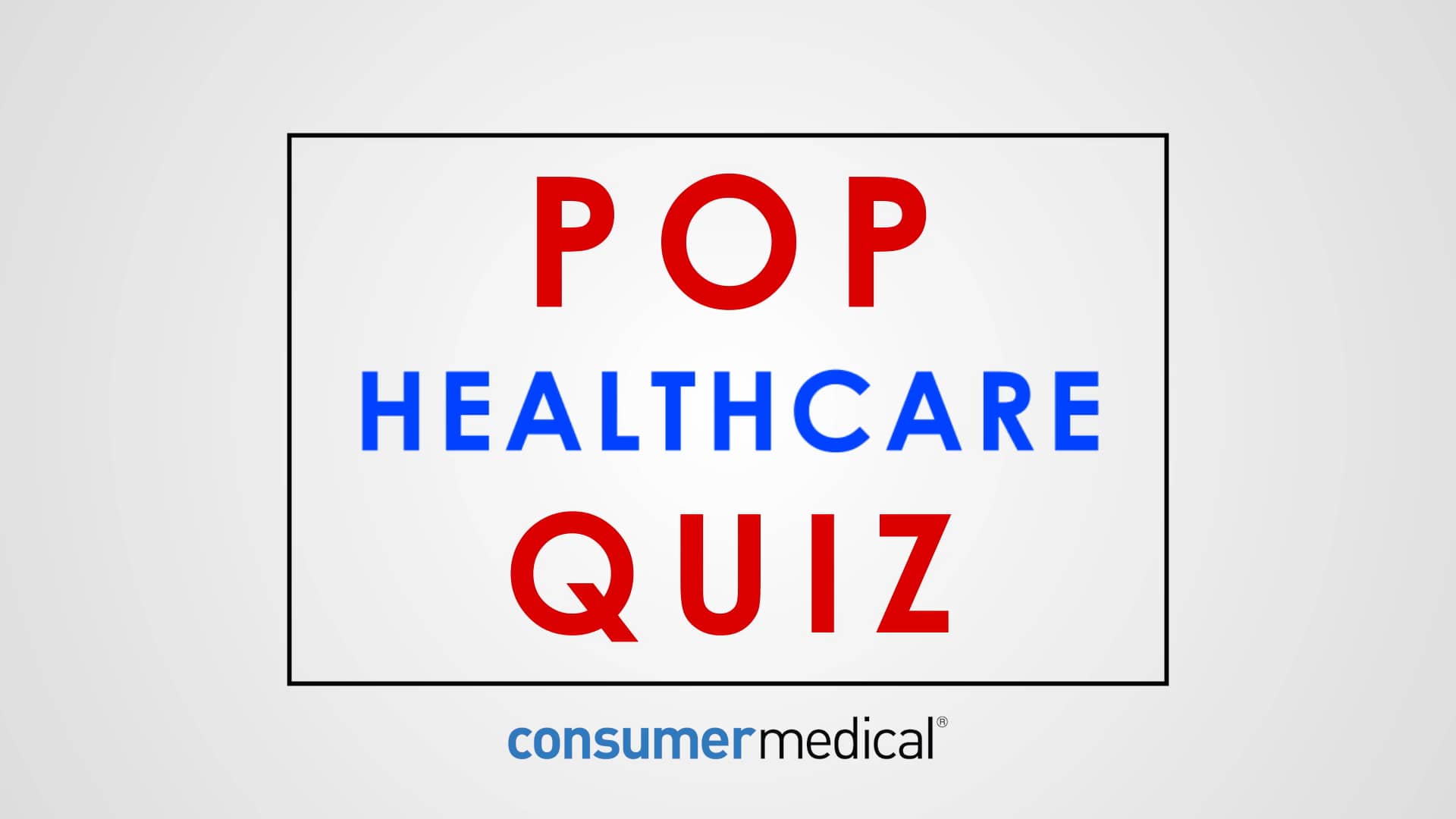 Healthcare Pop Quiz Customers on Vimeo