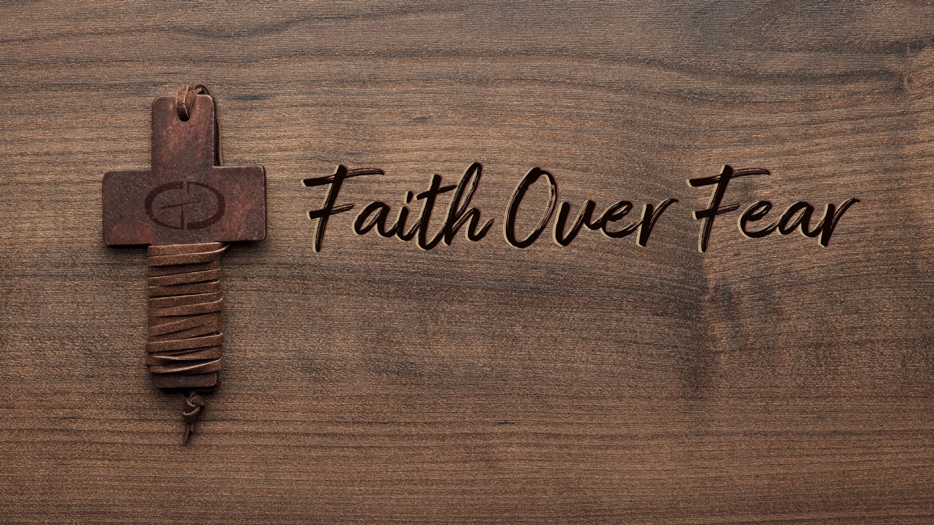 Faith Over Fear