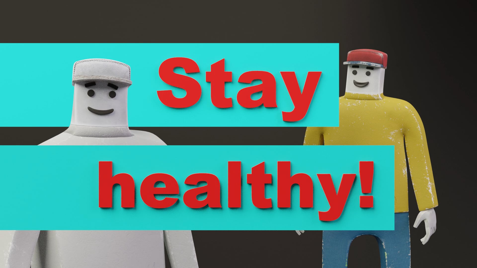 Stay healthy!