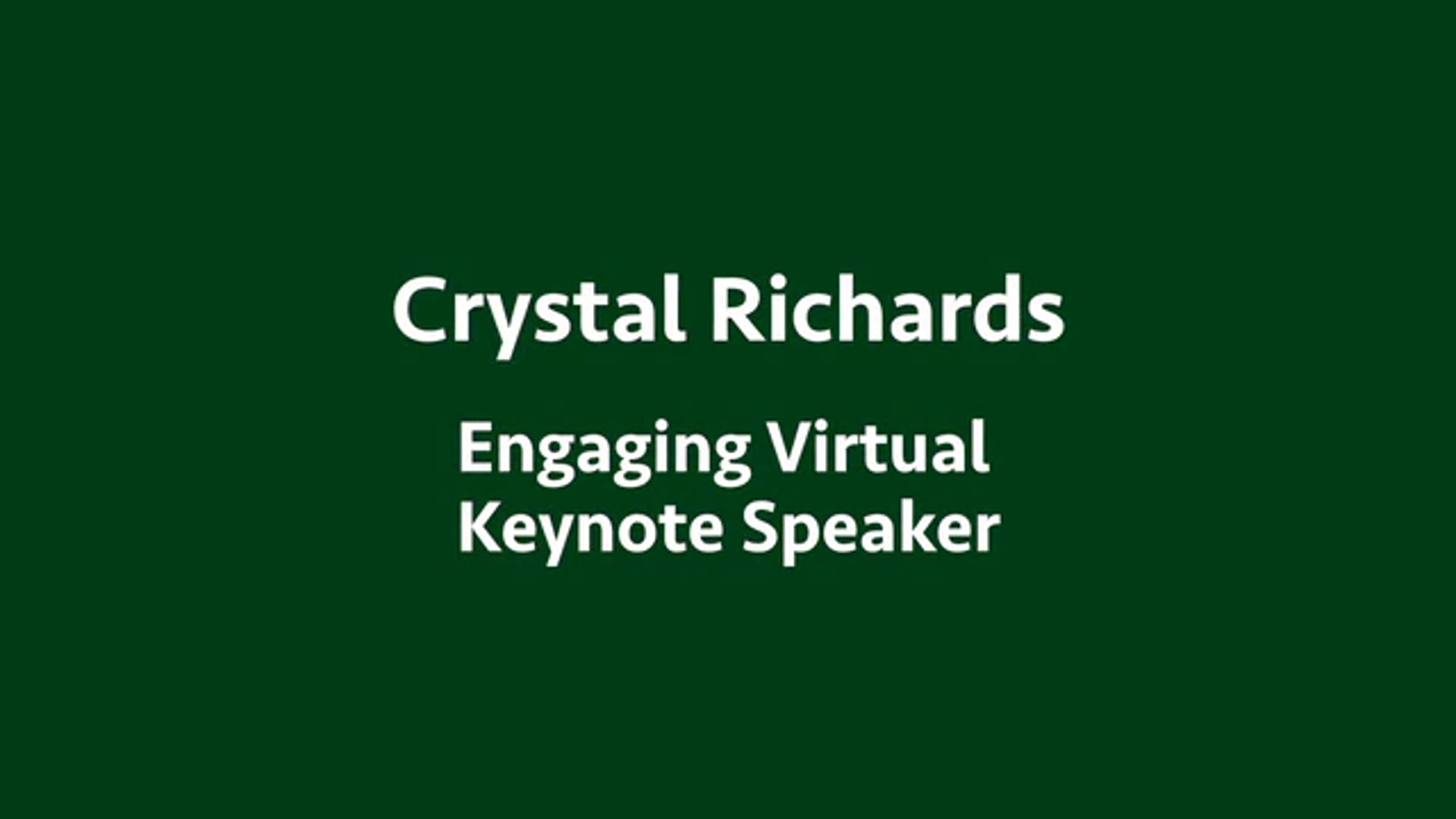 Crystal Richards - Virtual Keynote Speaker