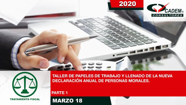 Taller de papeles de trabajo y llenado de la nueva declaración anual de Personas Morales.