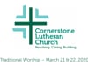 CLC Traditional Worship, March 22, 2020