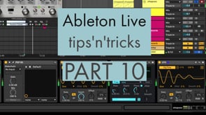 Ableton Live tips and tricks PART 10