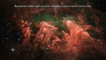 Image of a portion of space as seen in infrared light. Text at top reads "Beyond the visible light our eyes can detect, there is even more to see."