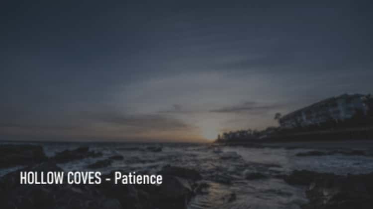 Patience by Hollow Coves (Lyrics) 
