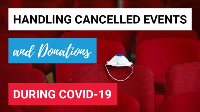 Handling Cancelled Events and Donations During COVID-19