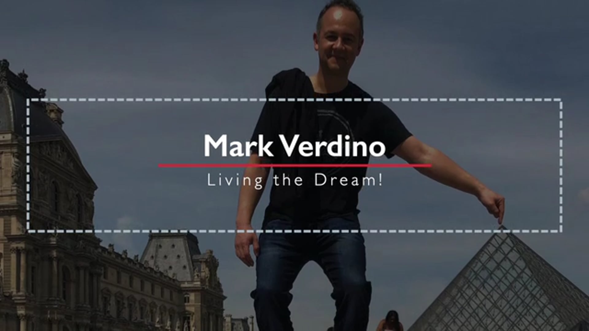Mark Verdino - Living The Dream!