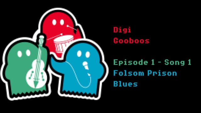 Digi GooBoos Song 1 - Folsom Prison Blues