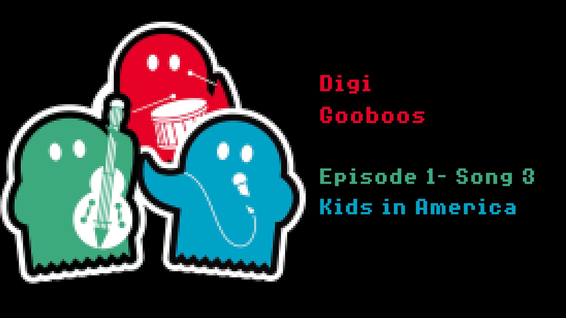 Digi GooBoos Song 3 - Kids in America