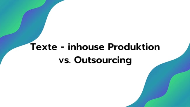 Inhouse Produktion vs. Outsourcing