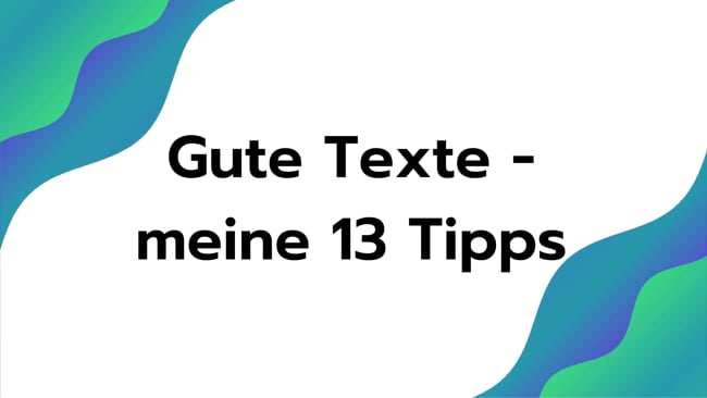 13 Tipps für gute Texte