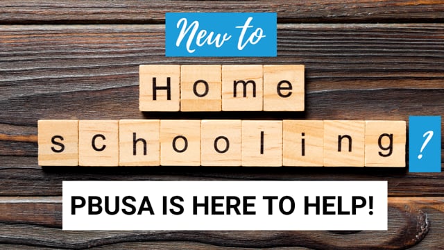 New to Homeschooling? PBUSA is here to help!