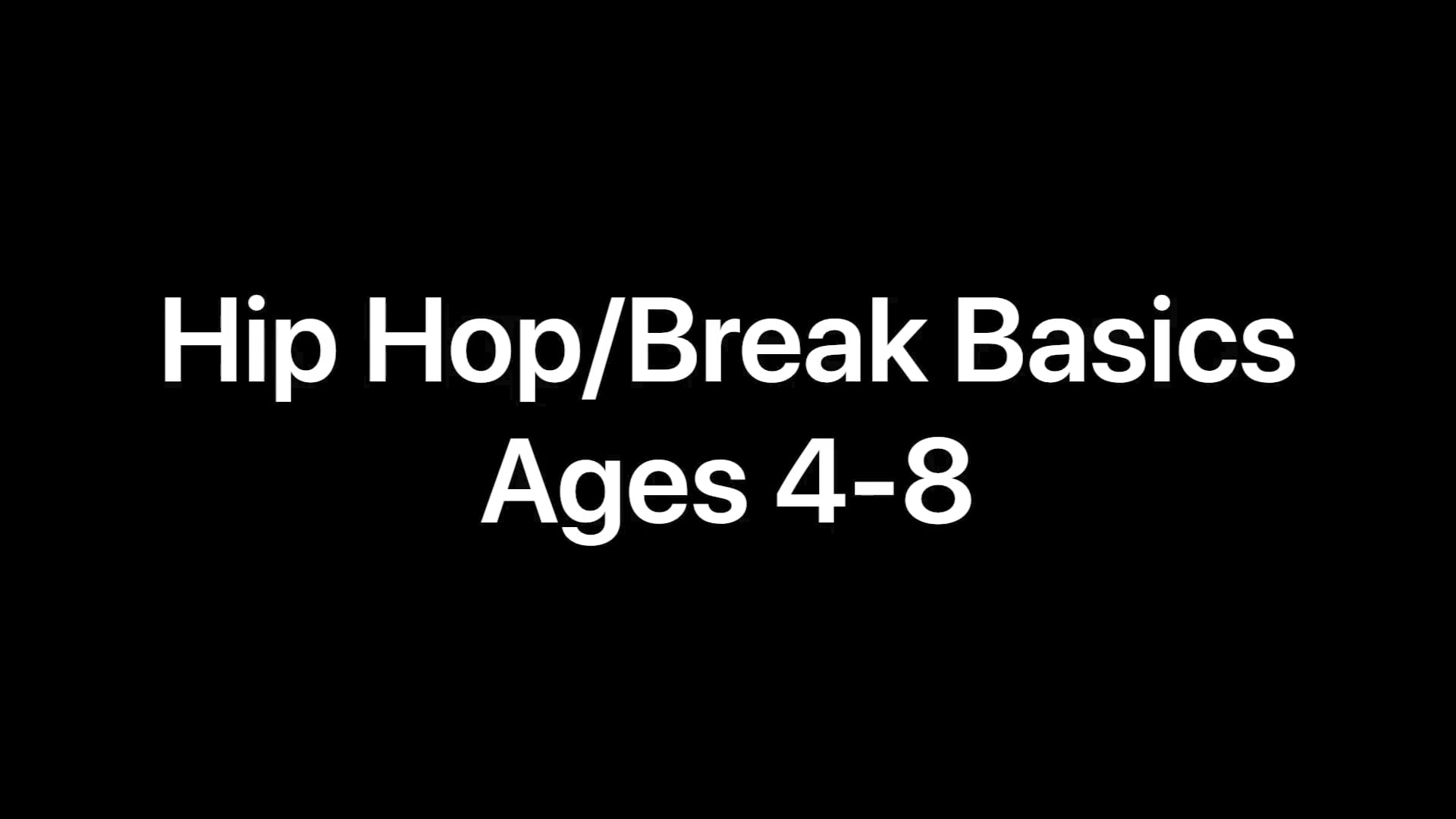 Hip Hop/Break Basics