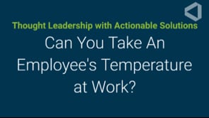 OneDigital COVID-19 Advisory: Taking an Employee's Temperature at Work