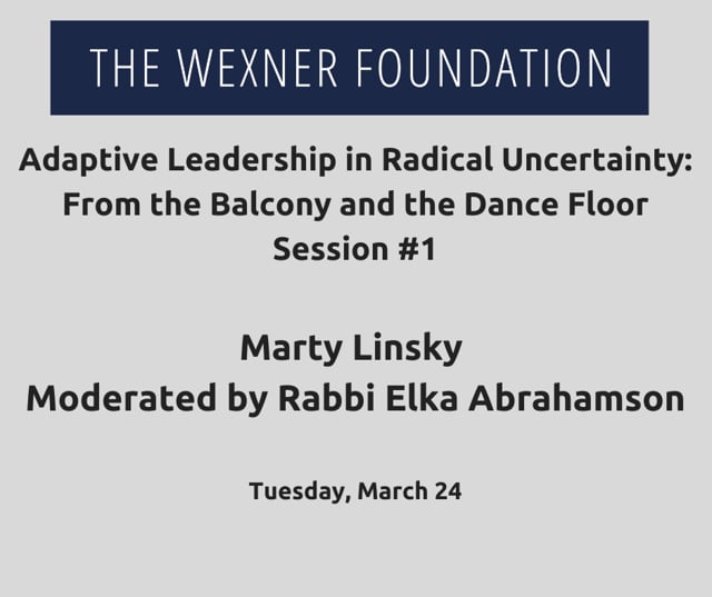 Adaptive Leading in Radical Uncertainty: From the Balcony and the Dance Floor Session #1