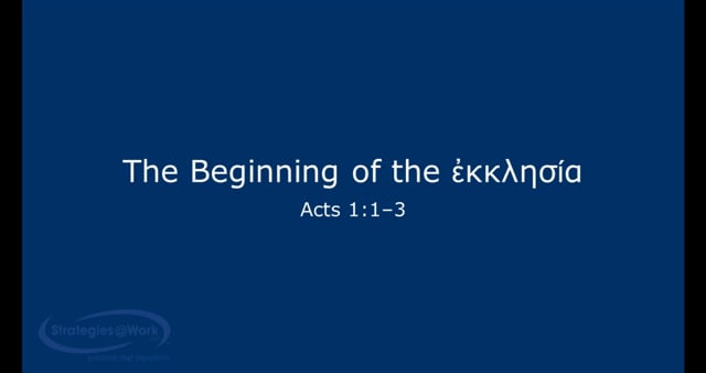 Acts 1:1–3—The Beginning of the NT ἐκκλησία