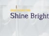 Shine Brightly Campaign Film