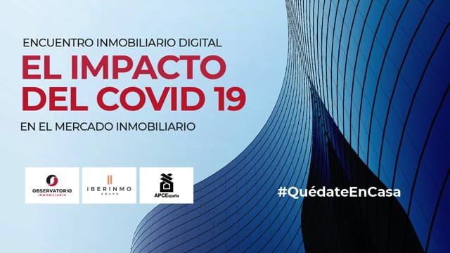 ENCUENTRO INMOBILIARIO DIGITAL | EL IMPACTO DEL COVID 19 EN EL MERCADO INMOBILIARIO