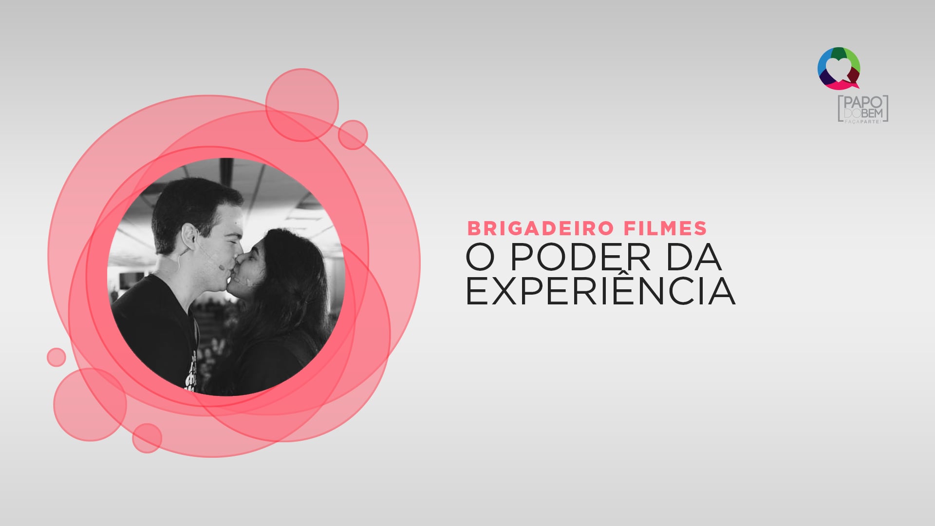 Brigadeiro Filmes - O poder da experiência