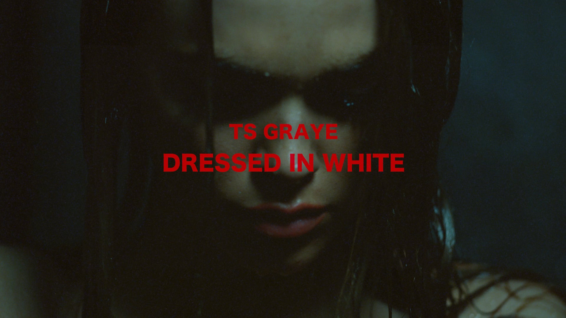 Dressed in White - TS GRAYE  [Music Video] - Director's Cut