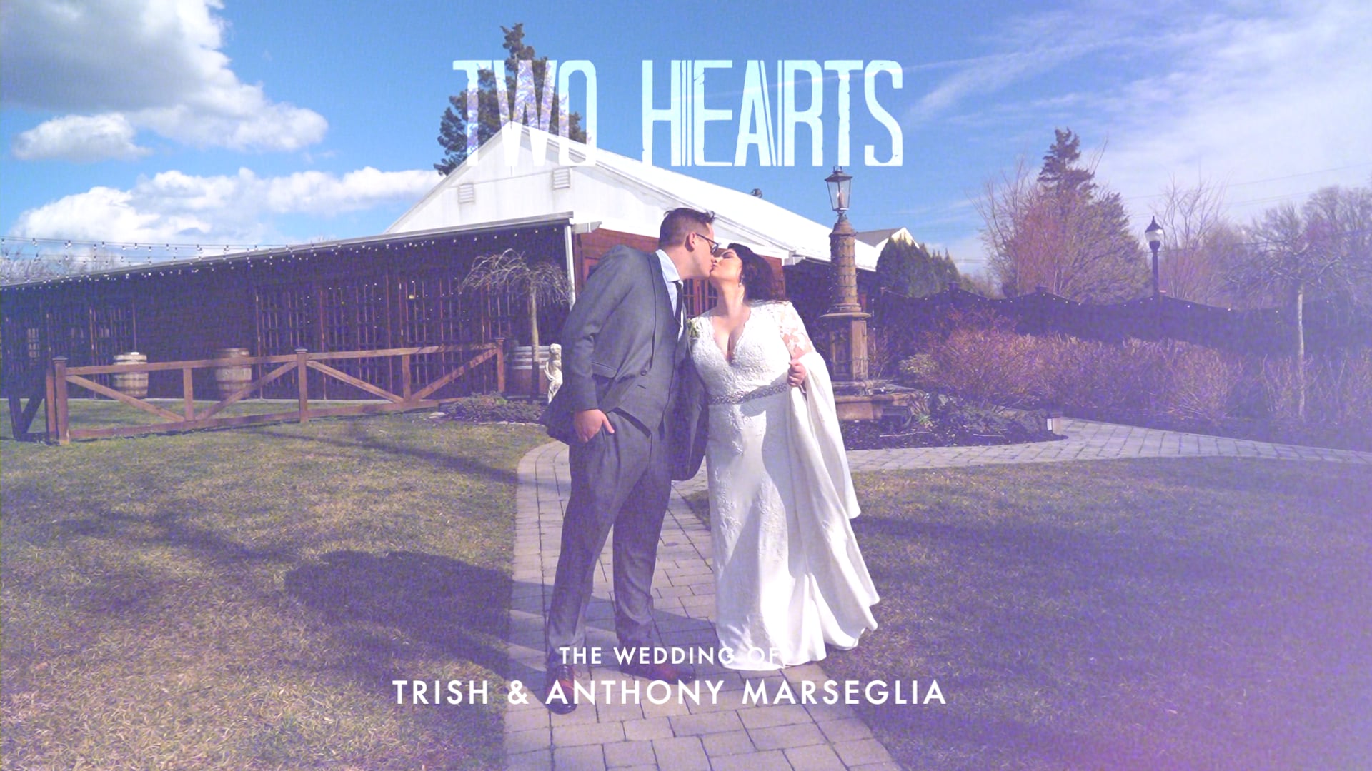 Two Hearts: The Wedding of Trish and Anthony