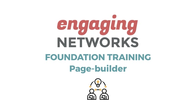 Engaging Networks Foundations Training - page-builder