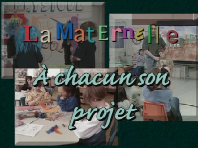 La Maternelle –  À chacun son projet
