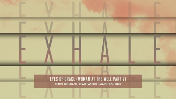 #2013: Eyes of Grace (Woman At The Well Part 2)