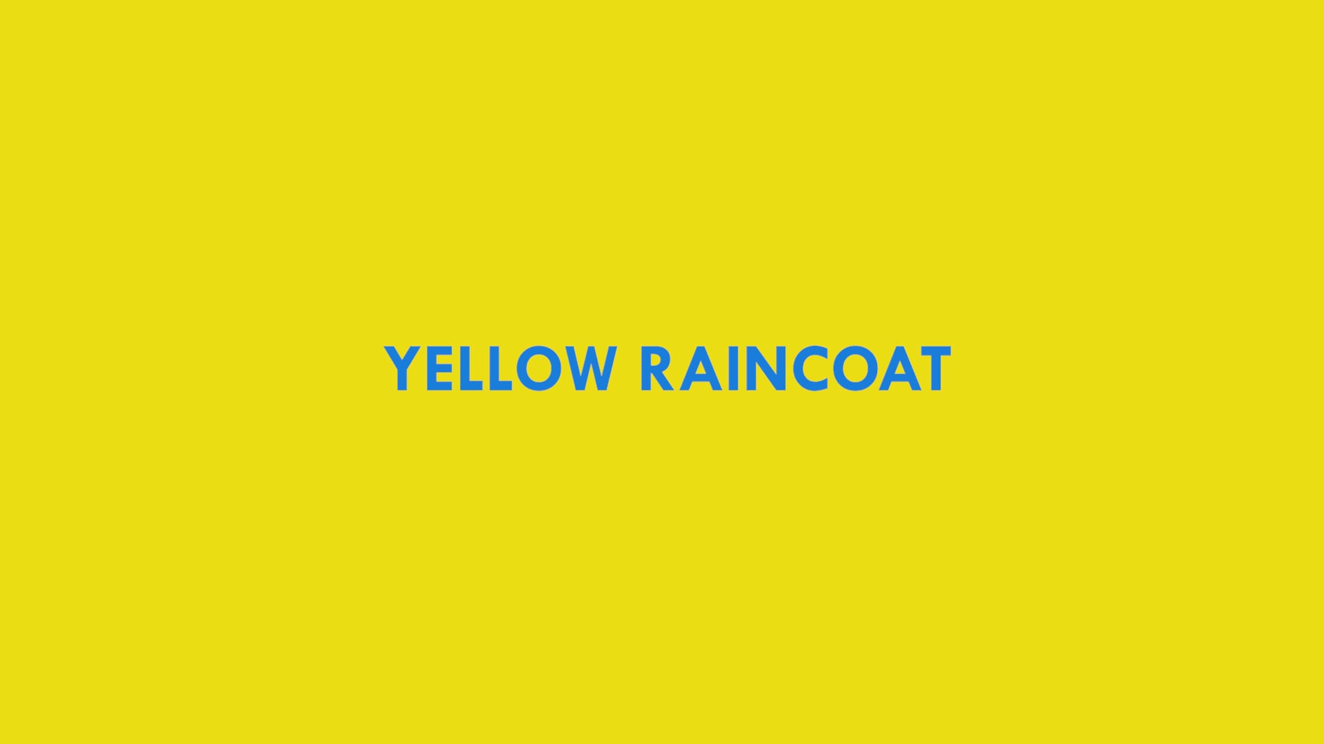 Yellow Raincoat