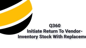 Initiate Return to Vendor for Inventory Stock, with Vendor replacement