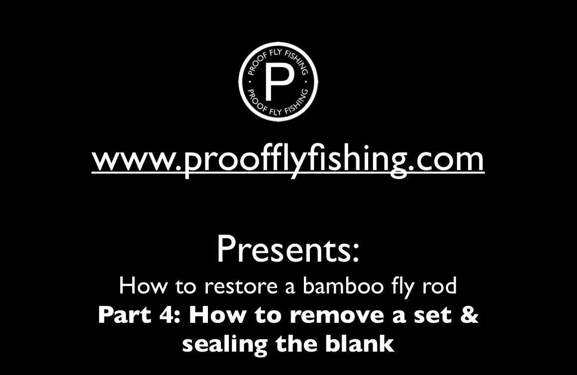 How to restore a bamboo fly rod: removing a set and sealing the blank on  Vimeo