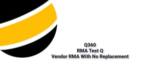 Return to Vendor from RMA TEST Q